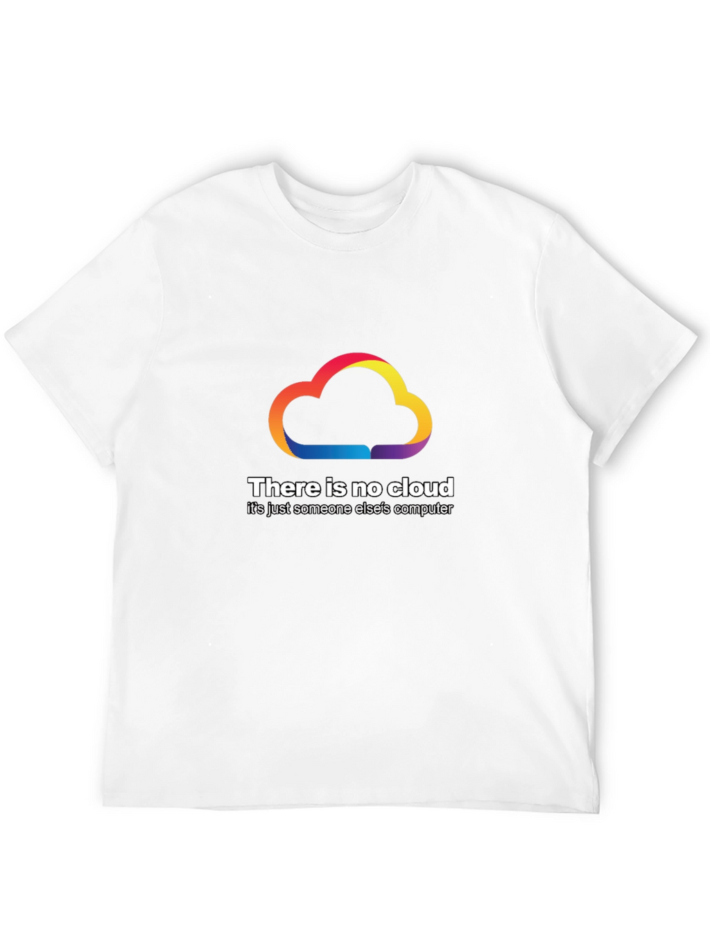 No Cloud T-Shirt - Funny Tech Humor Tee