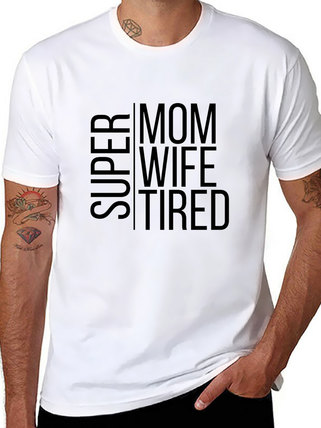 Super Mom Wife Tired - Black T-Shirt