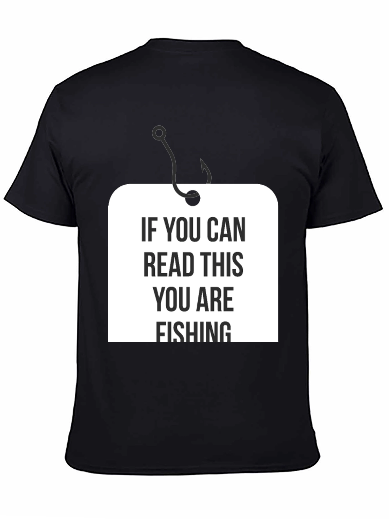 Funny Fishing T-Shirt - If You Can Read This You Are Fishing