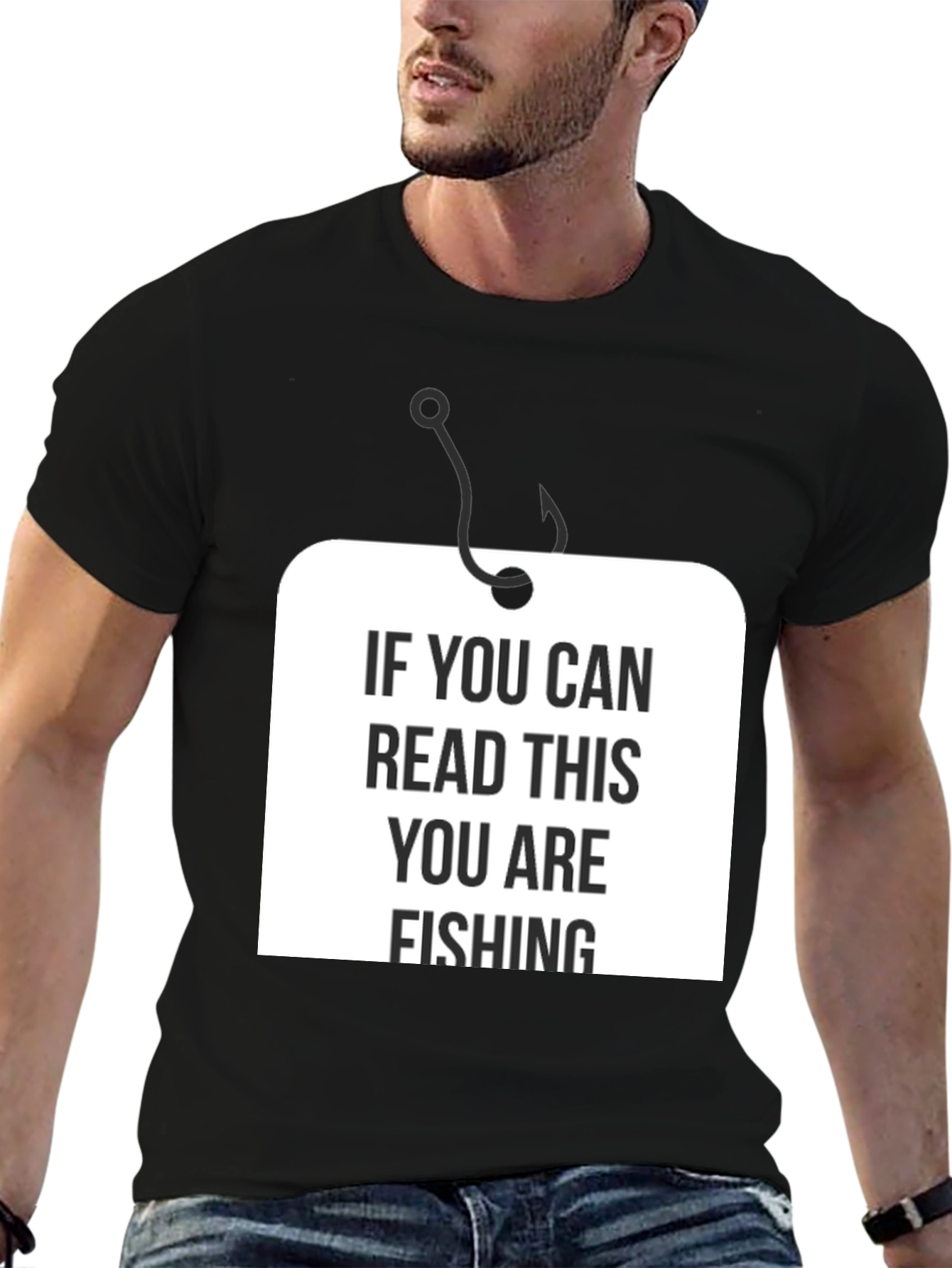 Funny Fishing T-Shirt - If You Can Read This You Are Fishing