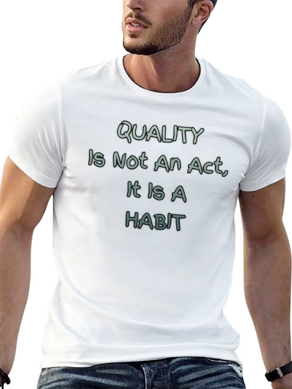 Quality is a Habit T-Shirt - Motivational Tee