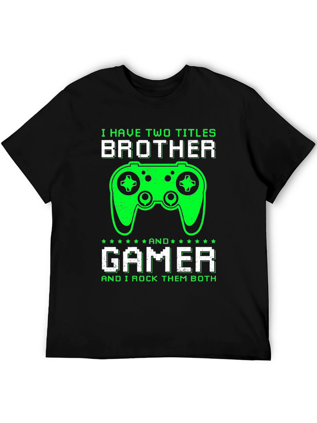 Brother Gamer T-Shirt - I Rock Them Both!