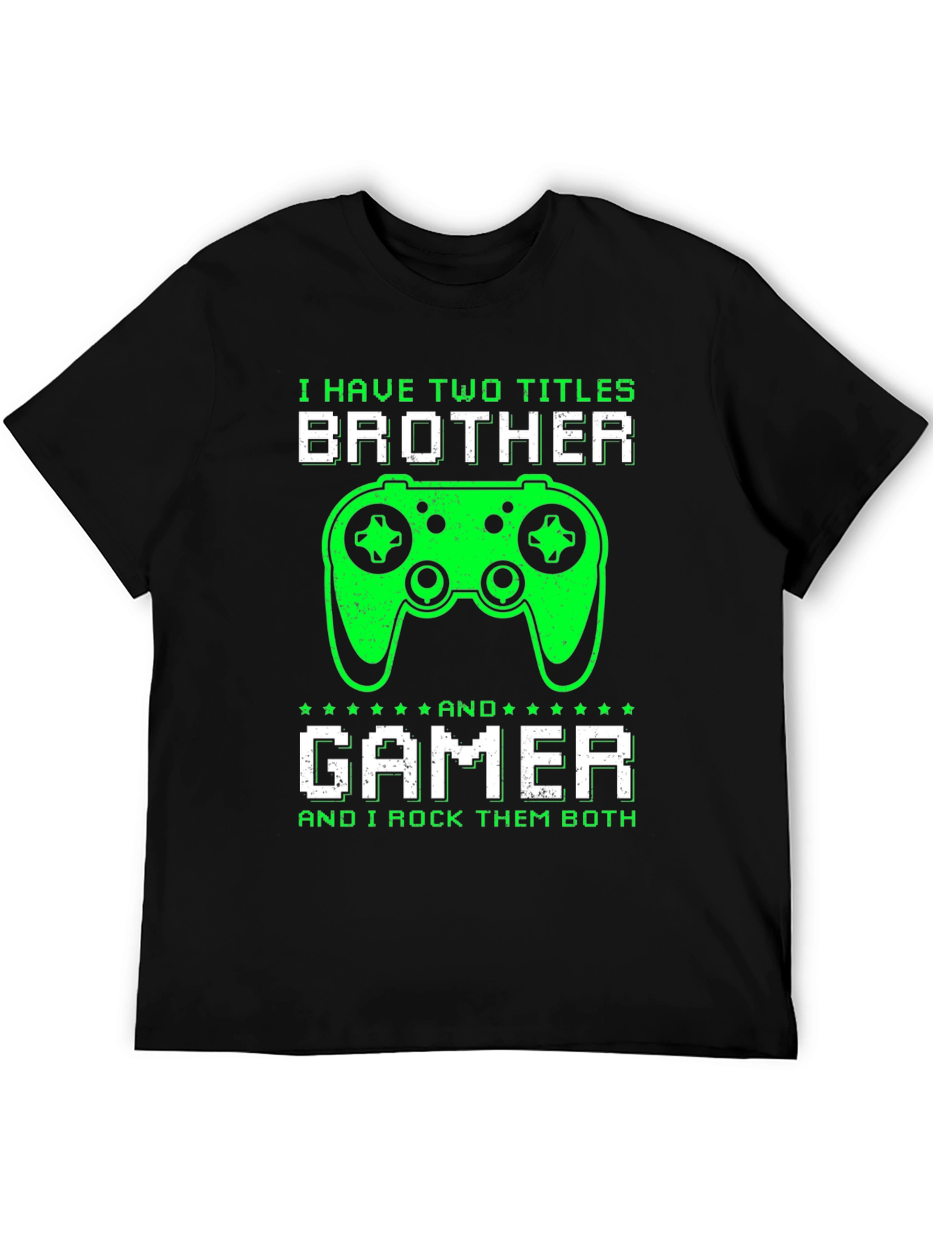 Brother Gamer T-Shirt - I Rock Them Both!