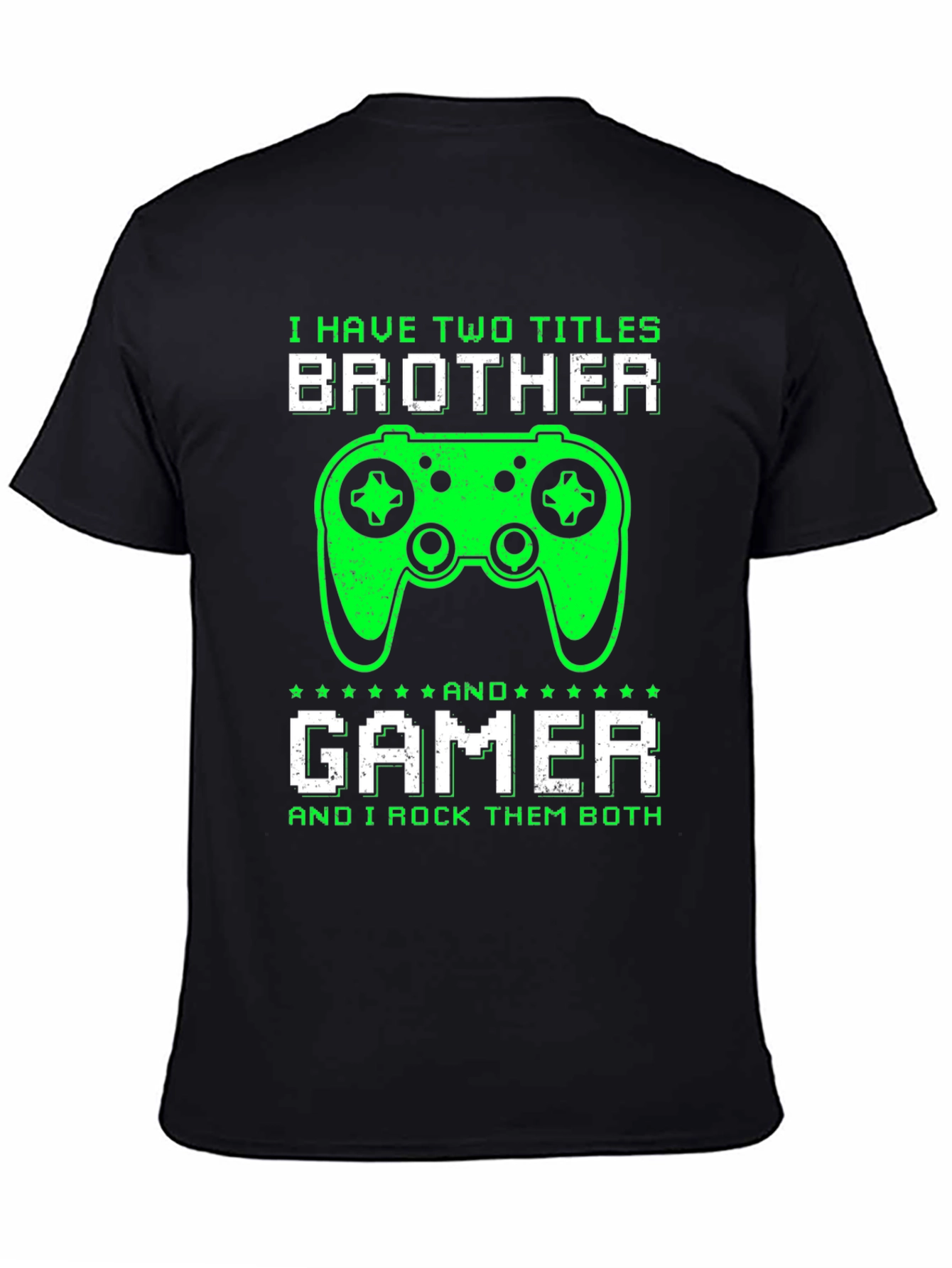 Brother Gamer T-Shirt - I Rock Them Both!