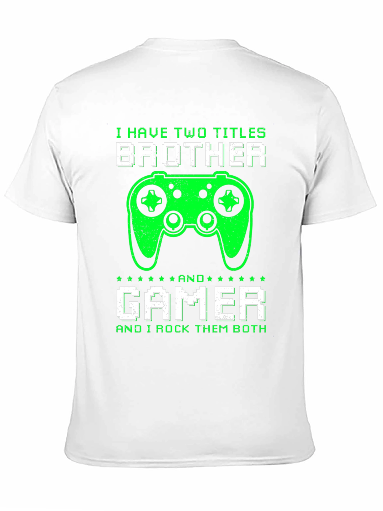 Brother Gamer T-Shirt - I Rock Them Both!