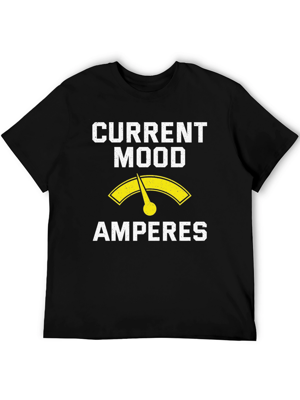 Current Mood Amperes T-Shirt - Electrician Humor Tee