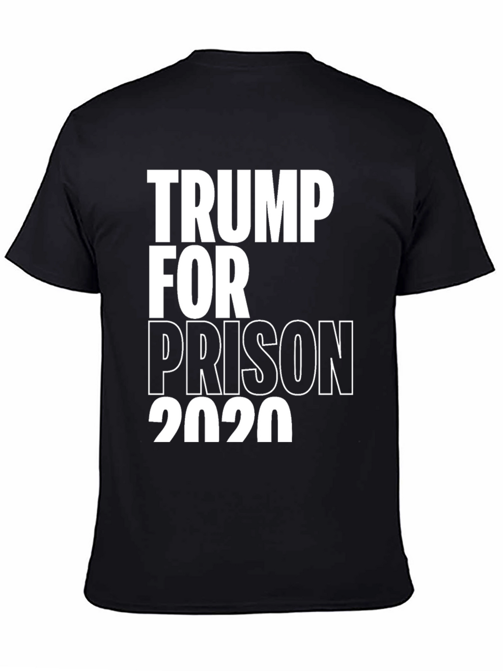 Trump For Prison 2020 Political T-Shirt