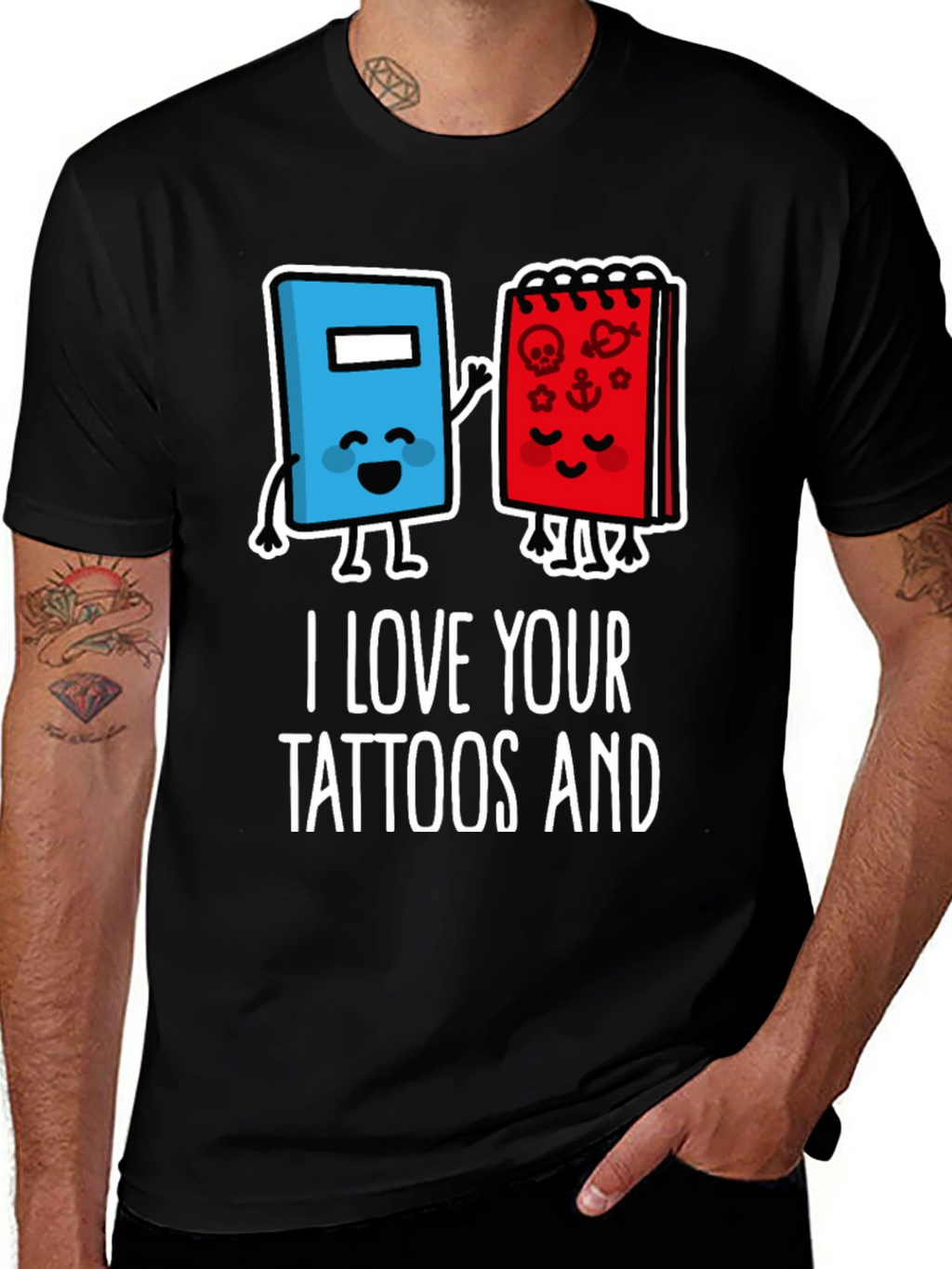I Love Your Tattoos and Books Black T-Shirt