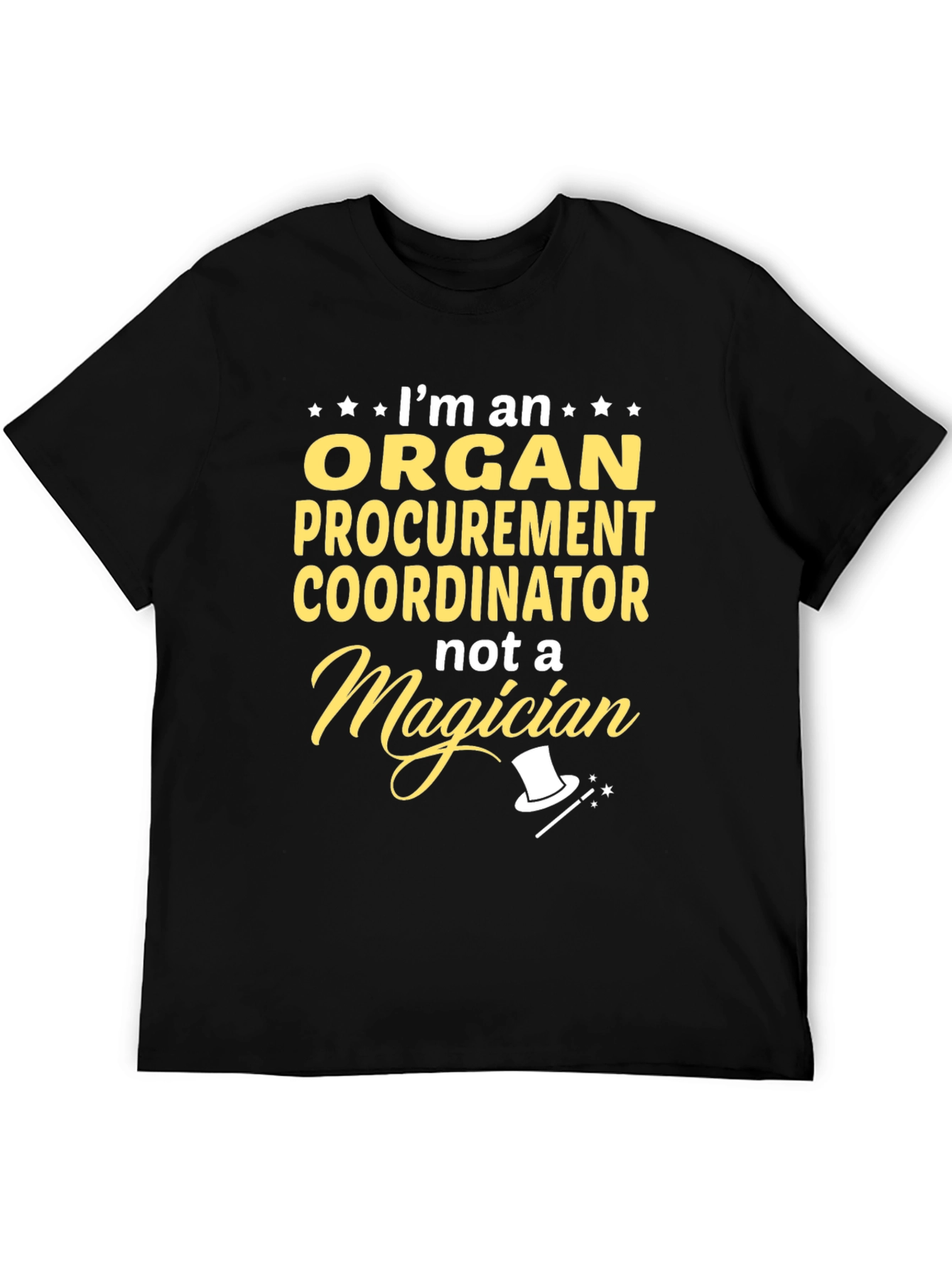 Organ Procurement Coordinator T-Shirt - Funny Magician Tee