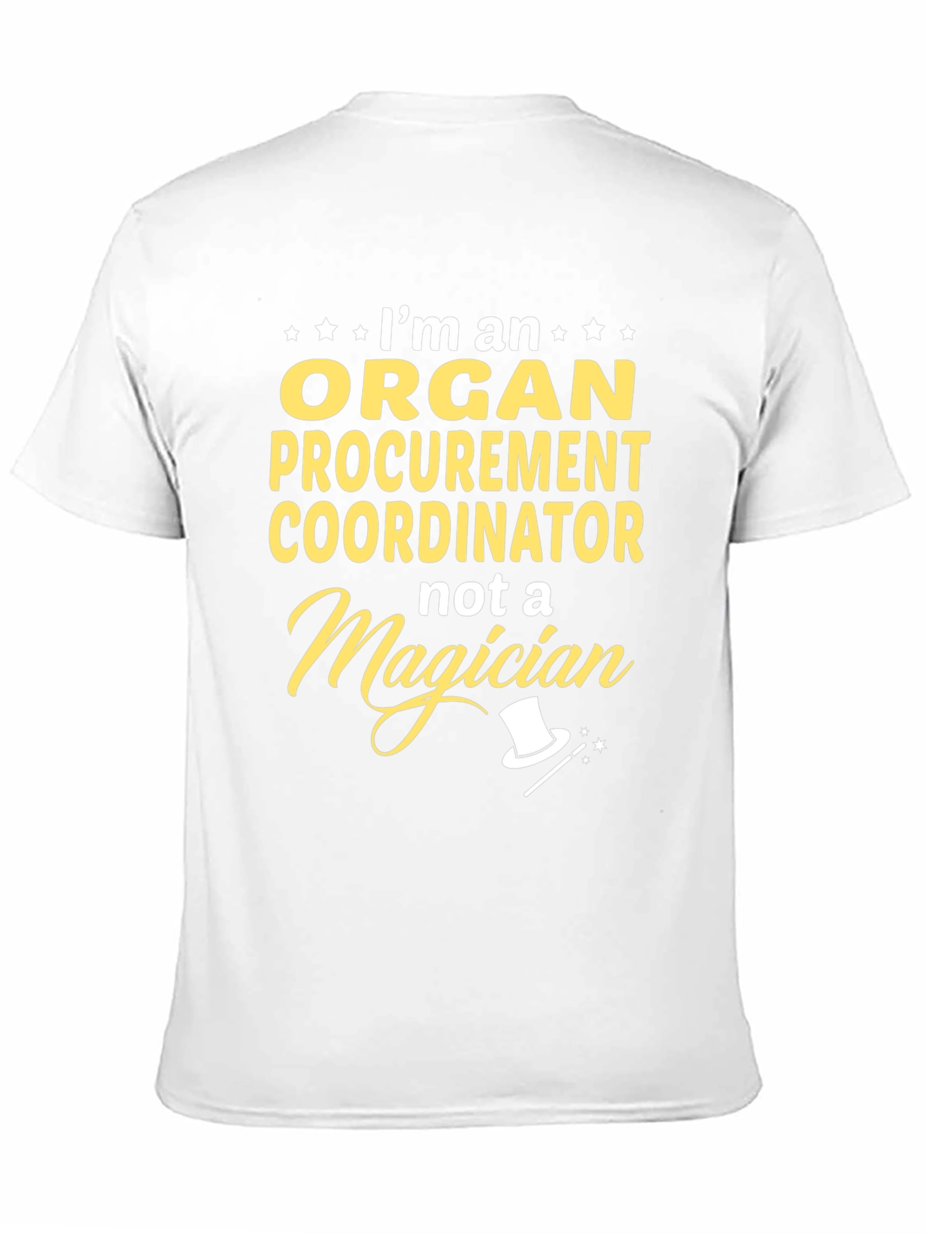 Organ Procurement Coordinator T-Shirt - Funny Magician Tee