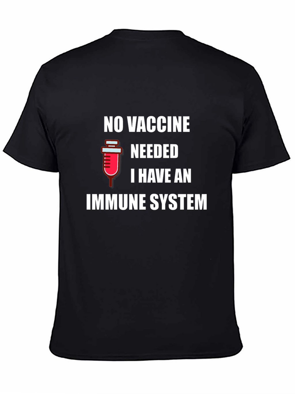 Immune System T-Shirt - No Vaccine Needed