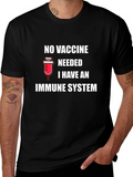 Immune System T-Shirt - No Vaccine Needed
