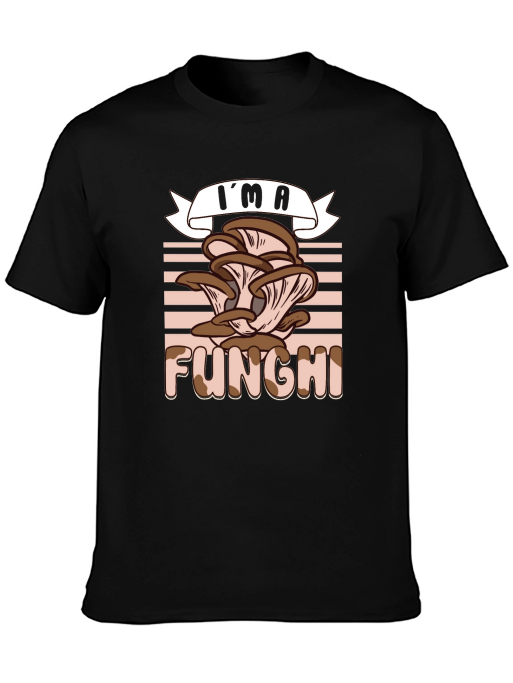 Im A Funghi T-Shirt - Mushroom Lover Tee