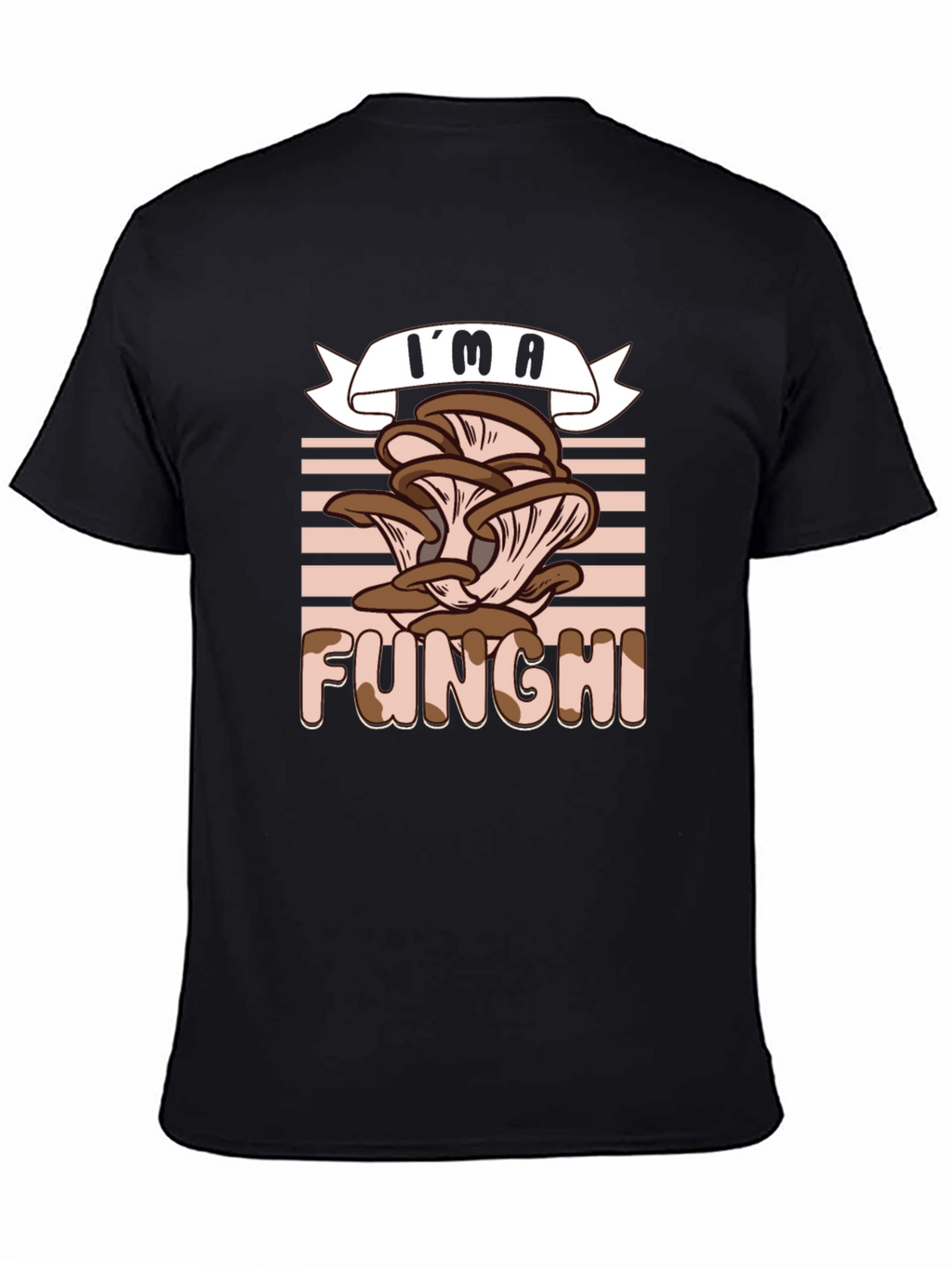 Im A Funghi T-Shirt - Mushroom Lover Tee