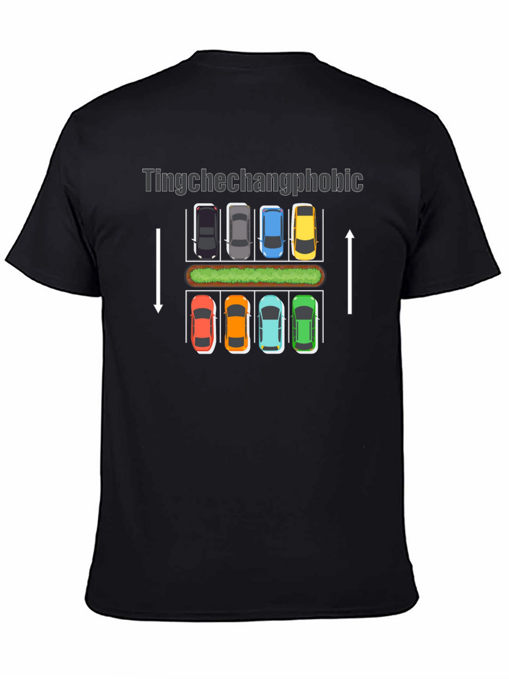 Tingchechangphobic Car Parking Humor T-Shirt