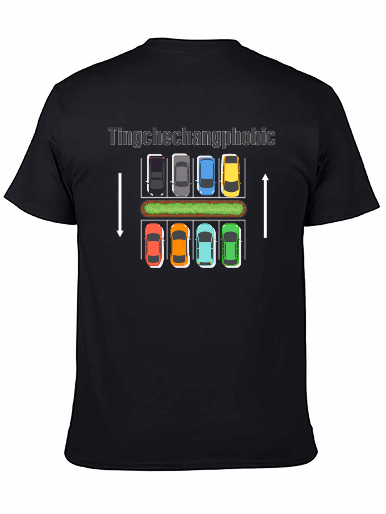 Tingchechangphobic Car Parking Humor T-Shirt
