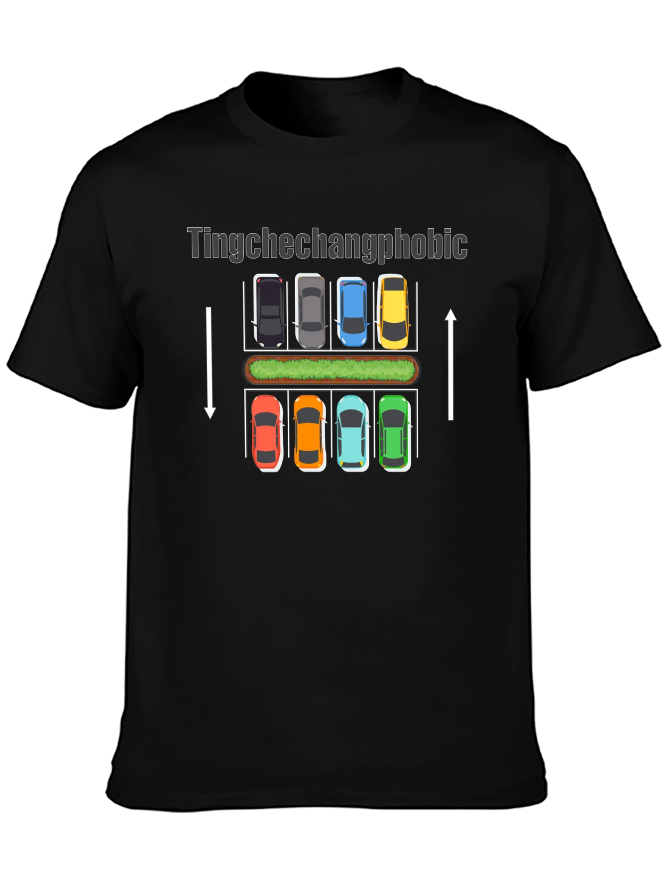 Tingchechangphobic Car Parking Humor T-Shirt