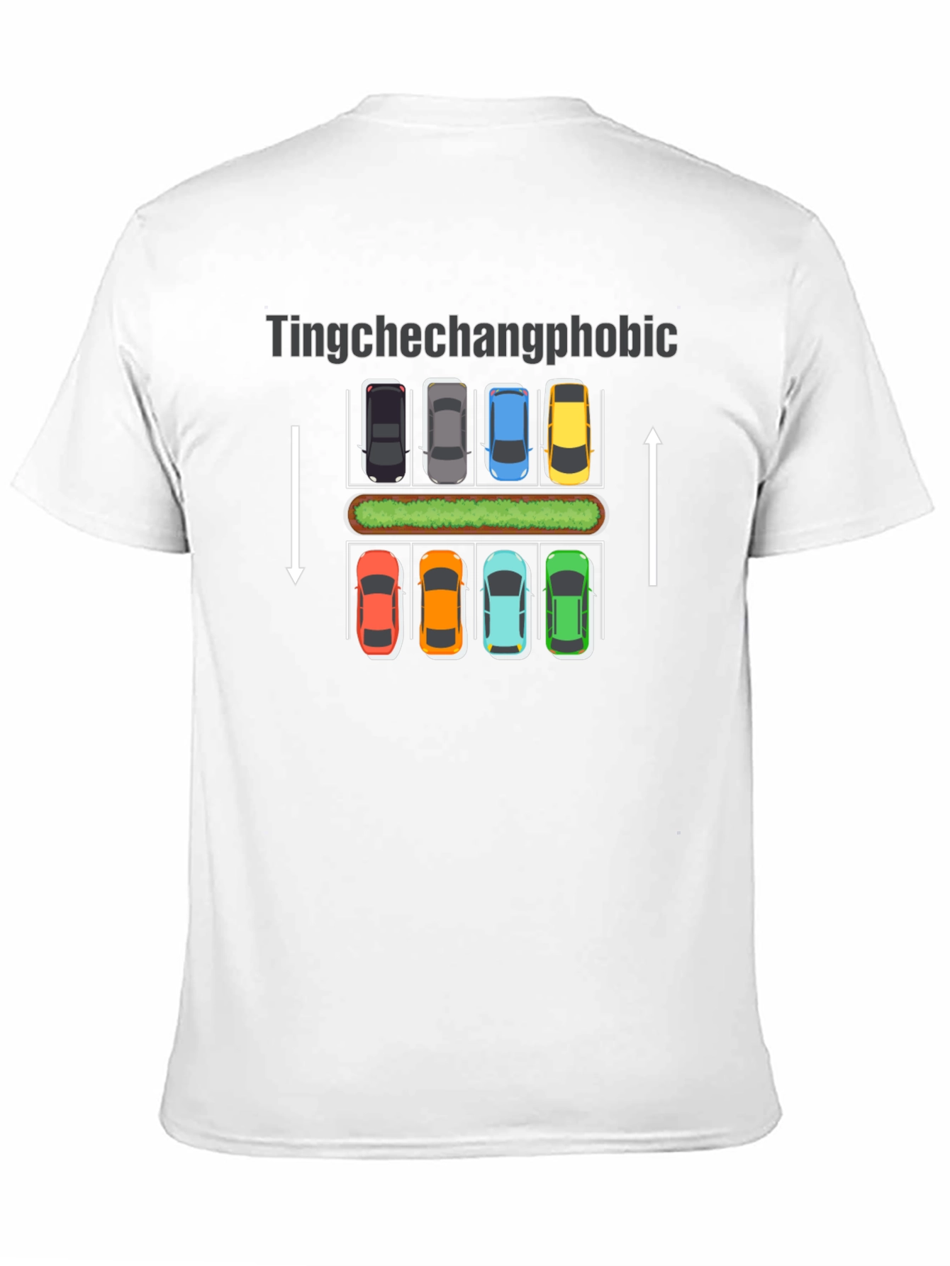 Tingchechangphobic Car Parking Humor T-Shirt