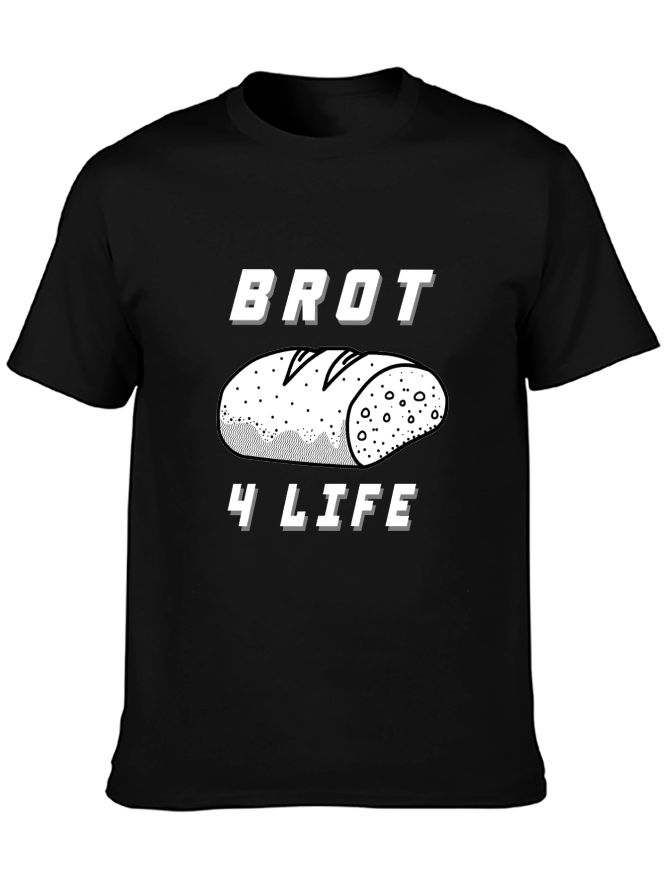 Brot 4 Life T-Shirt - Bread Lover Apparel