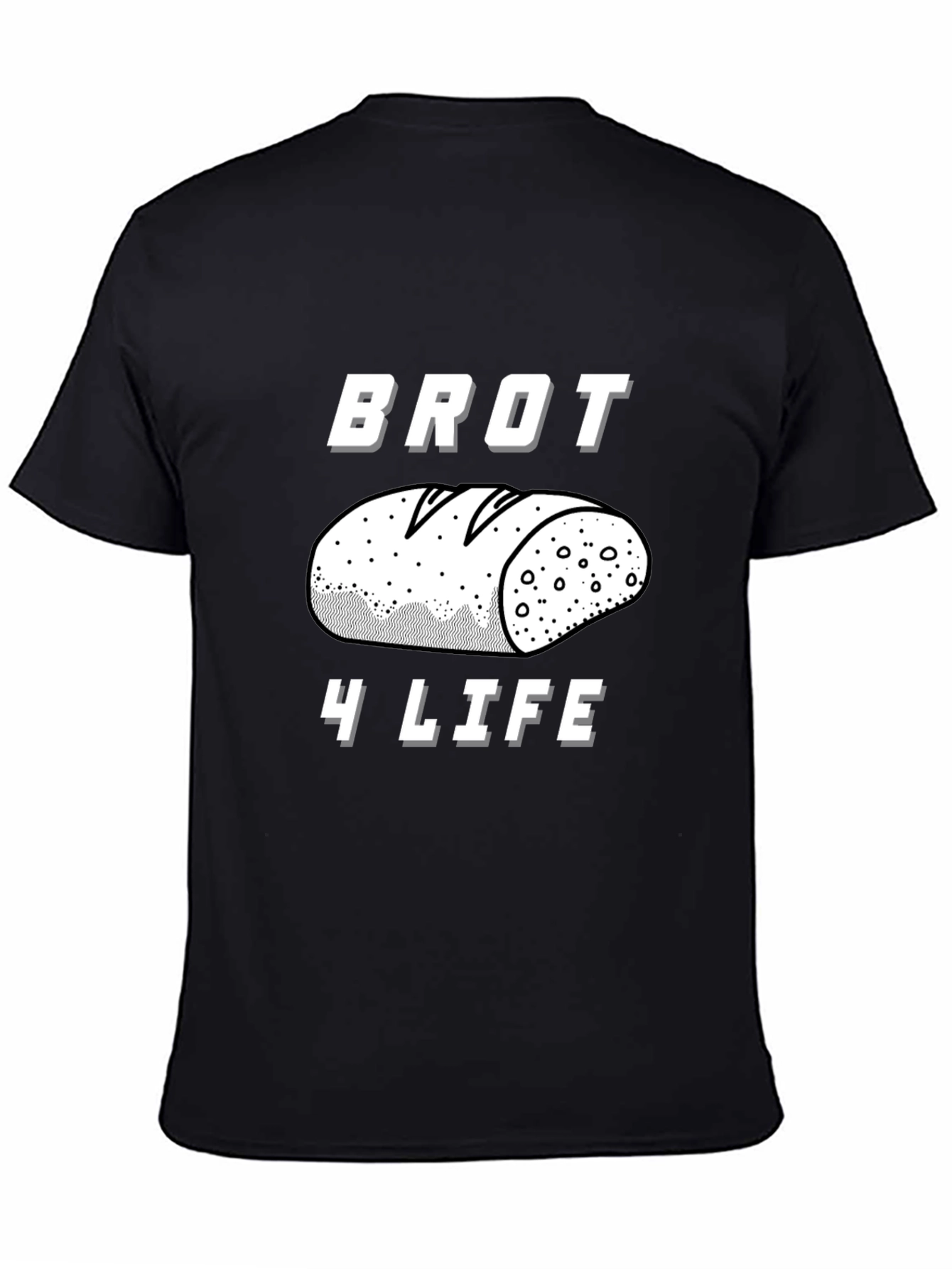 Brot 4 Life T-Shirt - Bread Lover Apparel