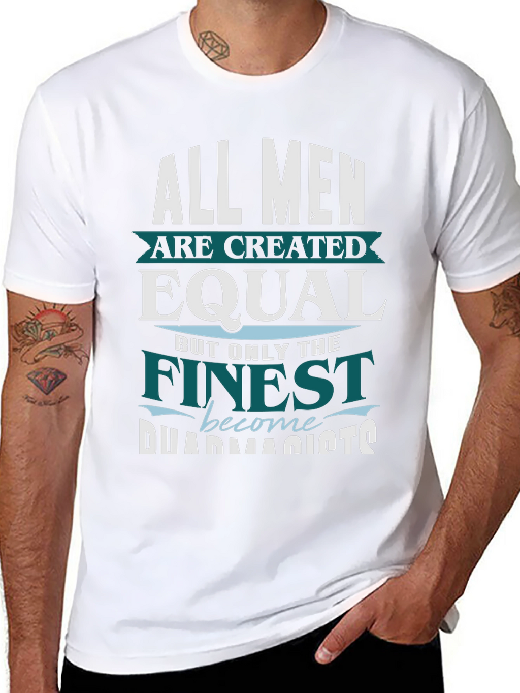 Finest Pharmacists T-Shirt - All Men are Created Equal