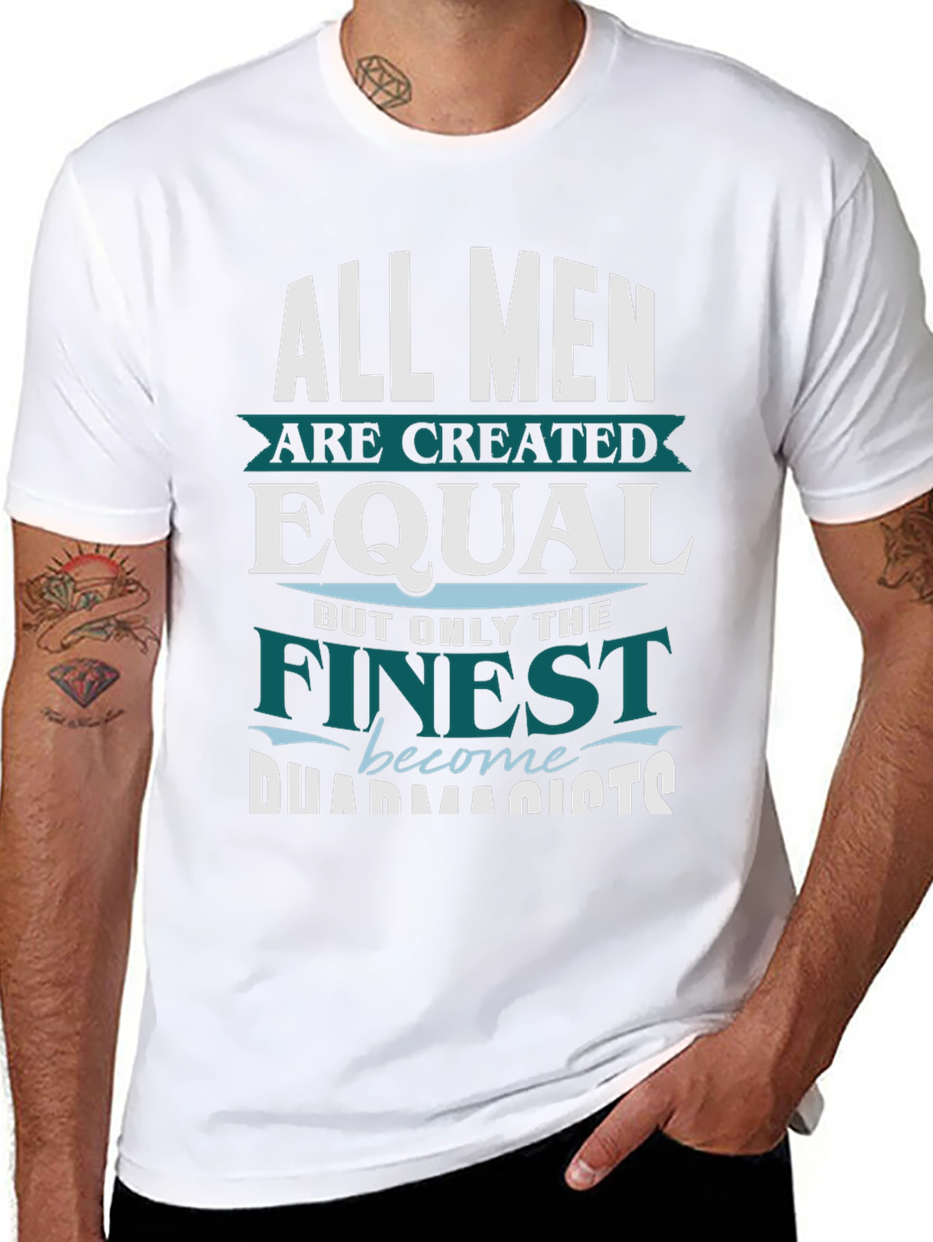 Finest Pharmacists T-Shirt - All Men are Created Equal