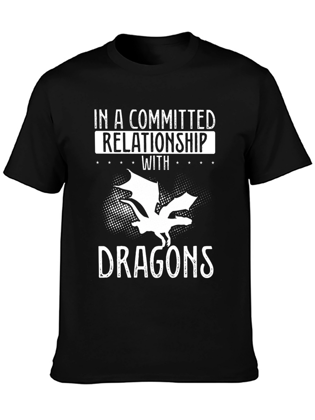Dragon Lover T-Shirt - Committed Relationship with Dragons Tee