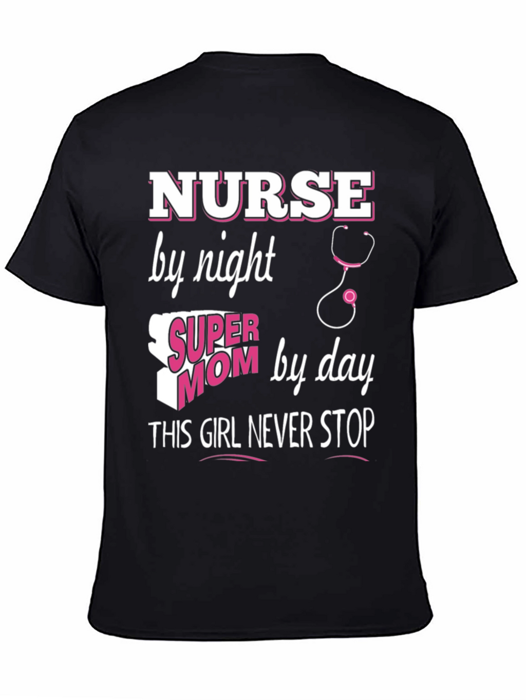 Nurse by Night Super Mom by Day T-Shirt