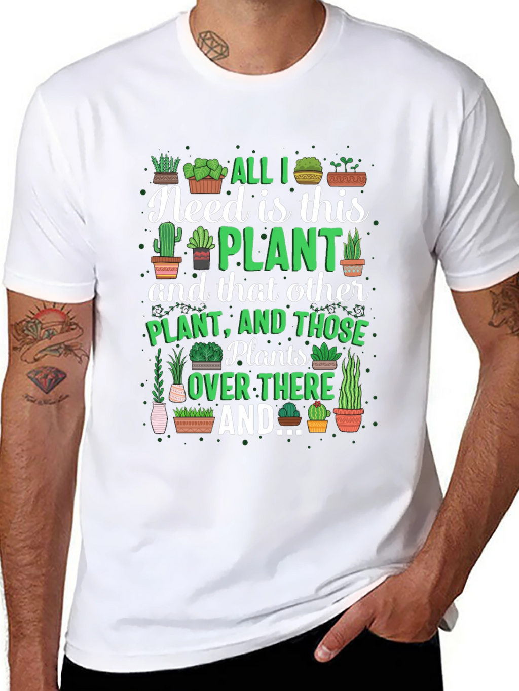 All I Need is This Plant Graphic T-Shirt