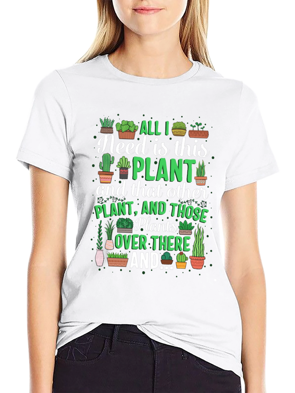 All I Need is This Plant Graphic T-Shirt
