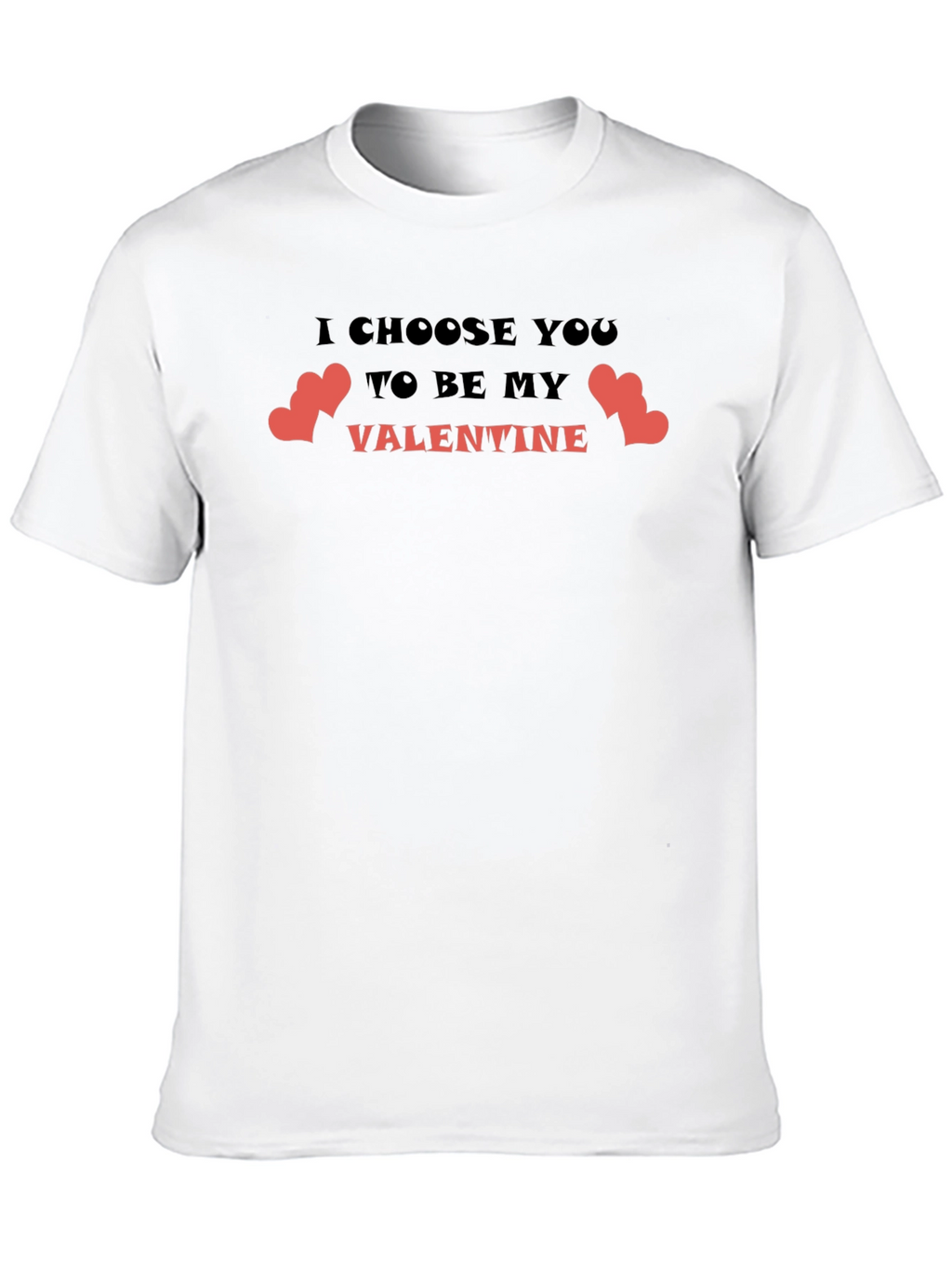 Valentines Day T-Shirt: I Choose You Valentine