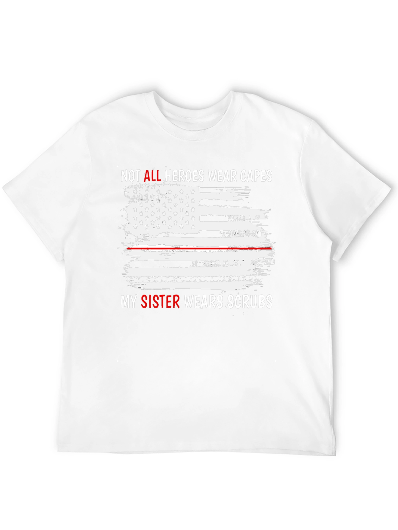 Sister Hero T-Shirt - All Heroes Wear Scrubs