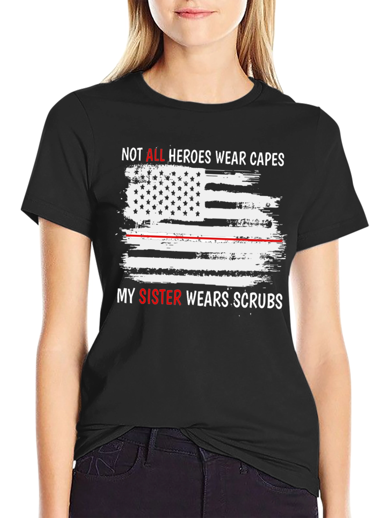 Sister Hero T-Shirt - All Heroes Wear Scrubs