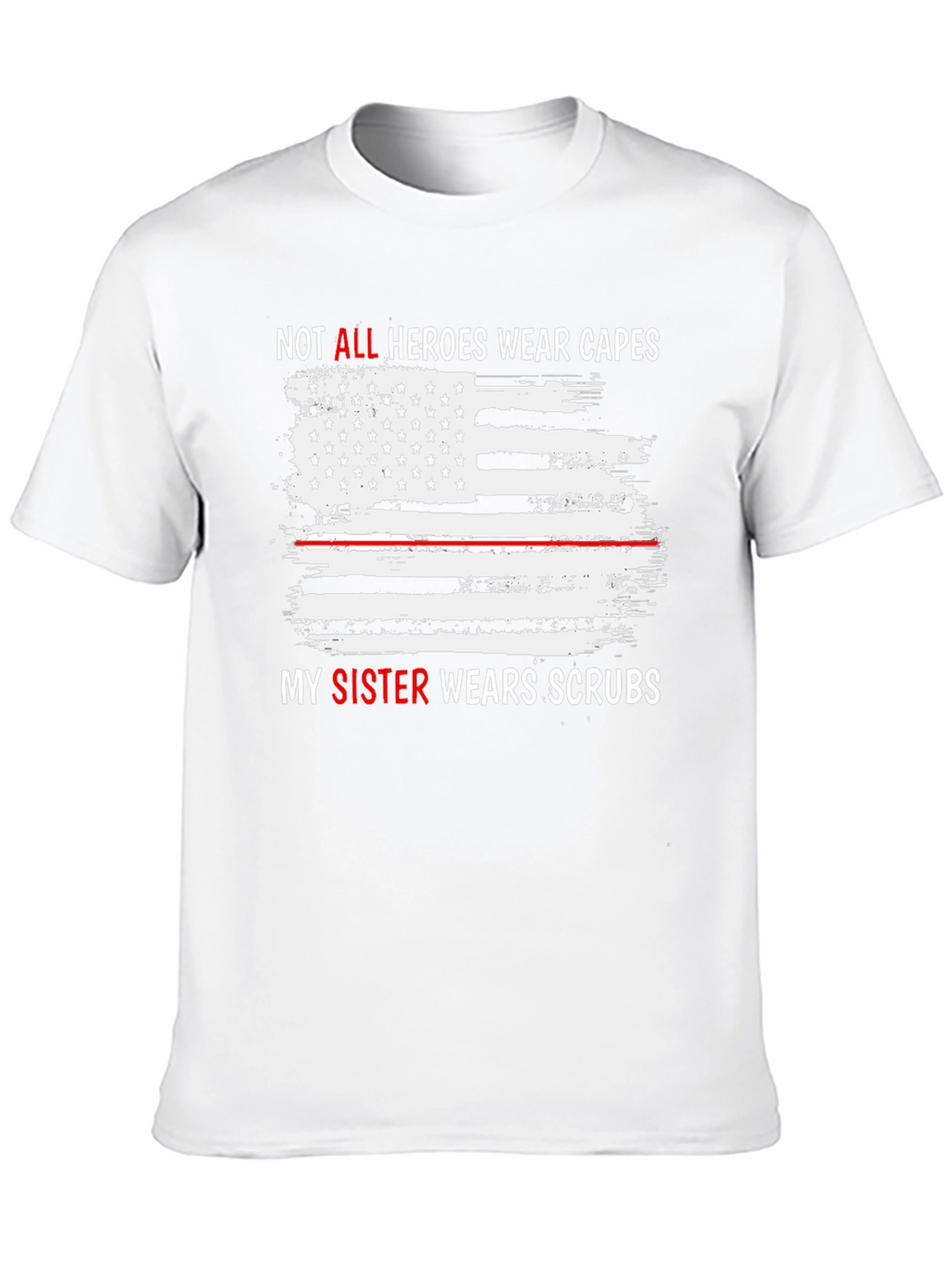 Sister Hero T-Shirt - All Heroes Wear Scrubs