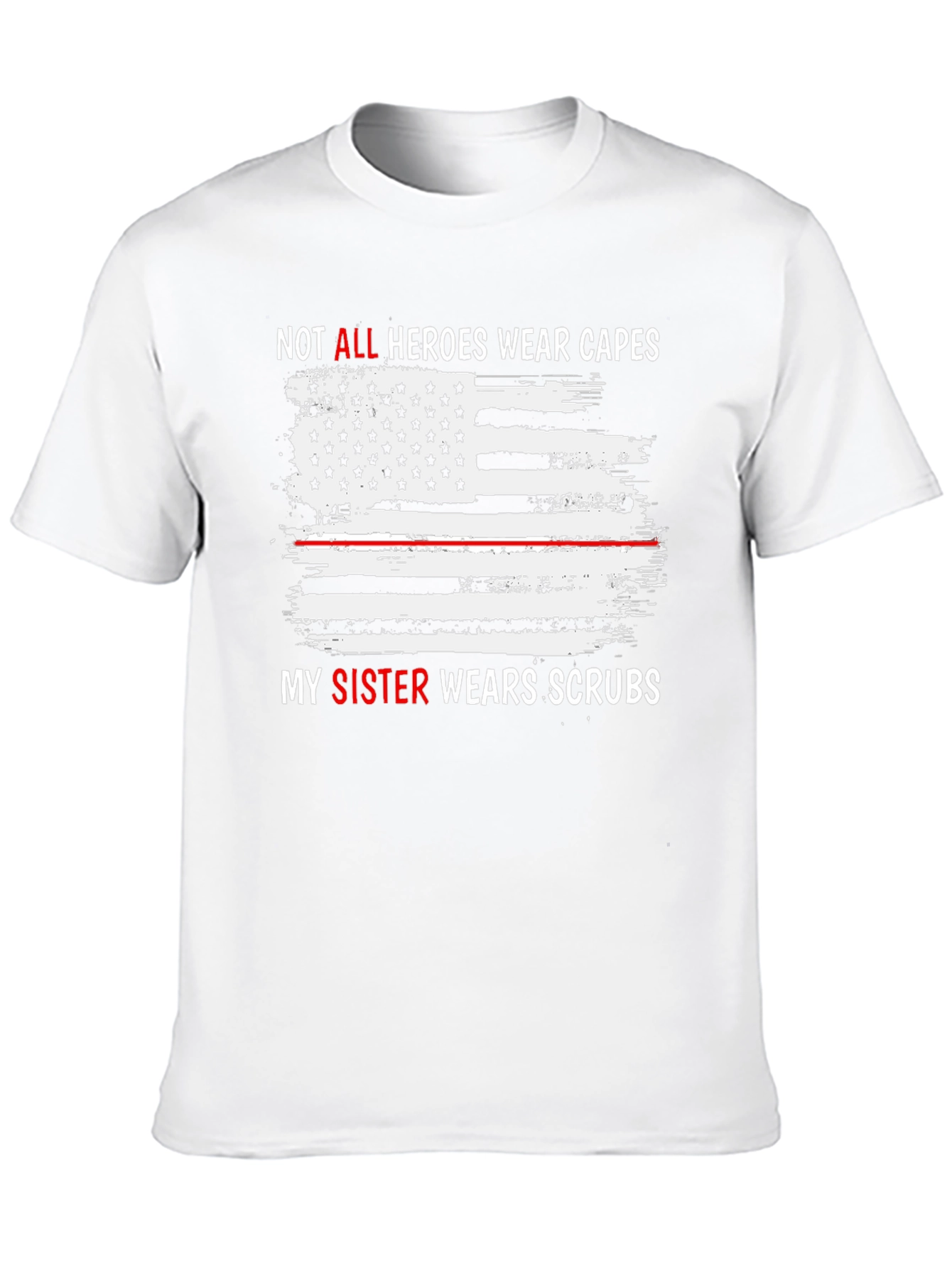 Sister Hero T-Shirt - All Heroes Wear Scrubs