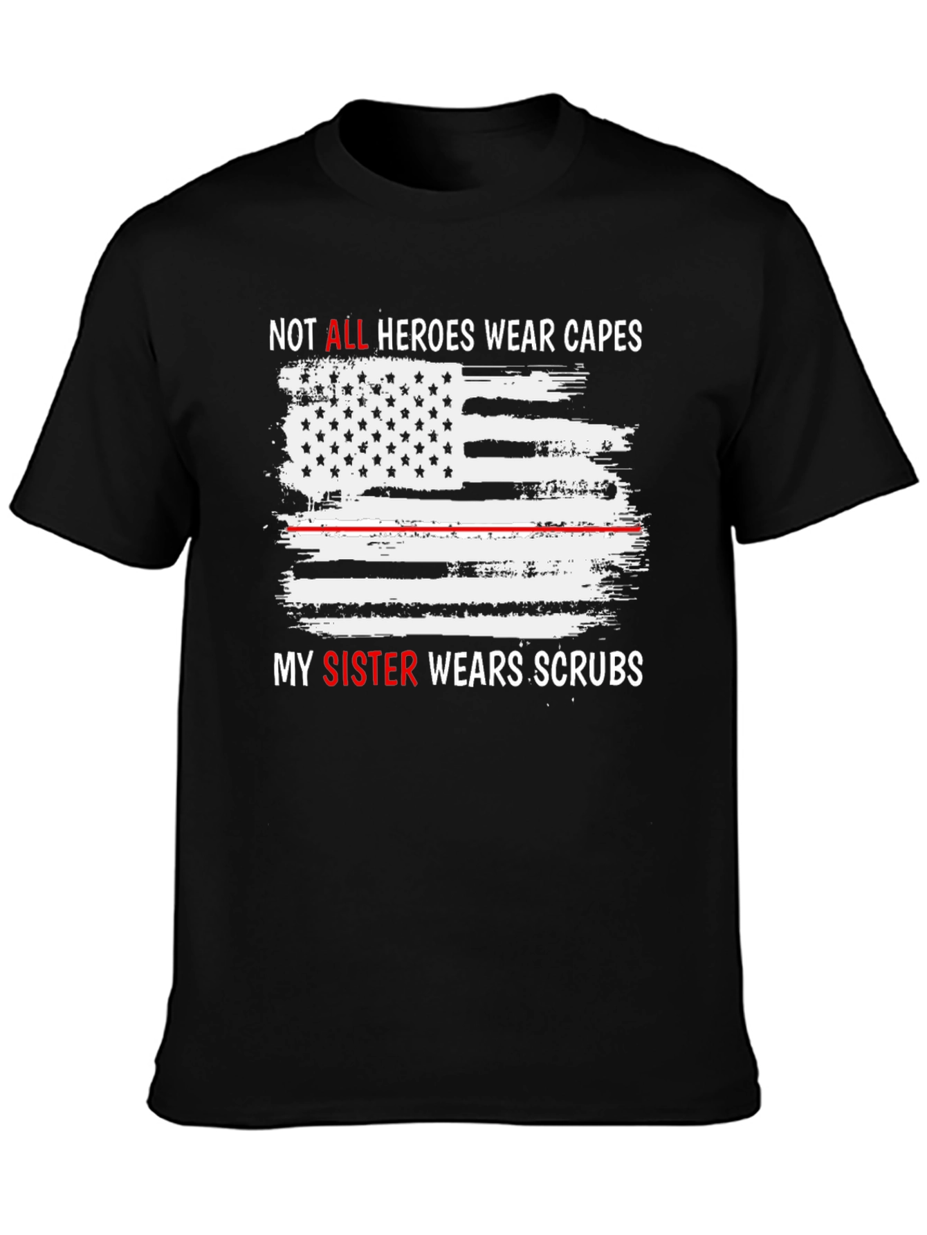 Sister Hero T-Shirt - All Heroes Wear Scrubs