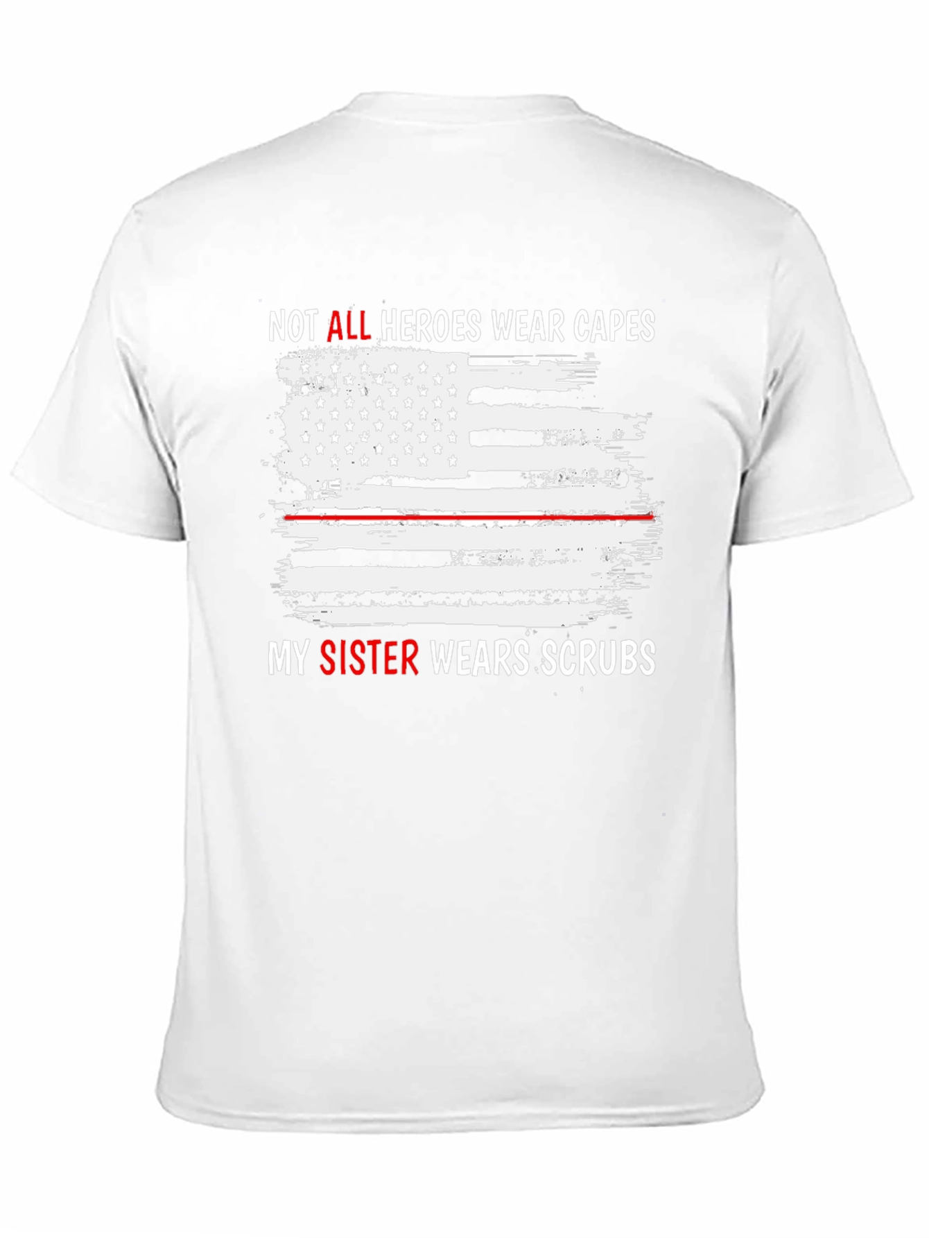 Sister Hero T-Shirt - All Heroes Wear Scrubs