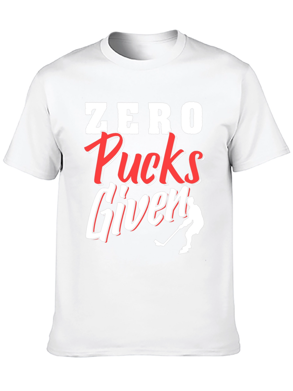Zero Pucks Given Hockey T-Shirt