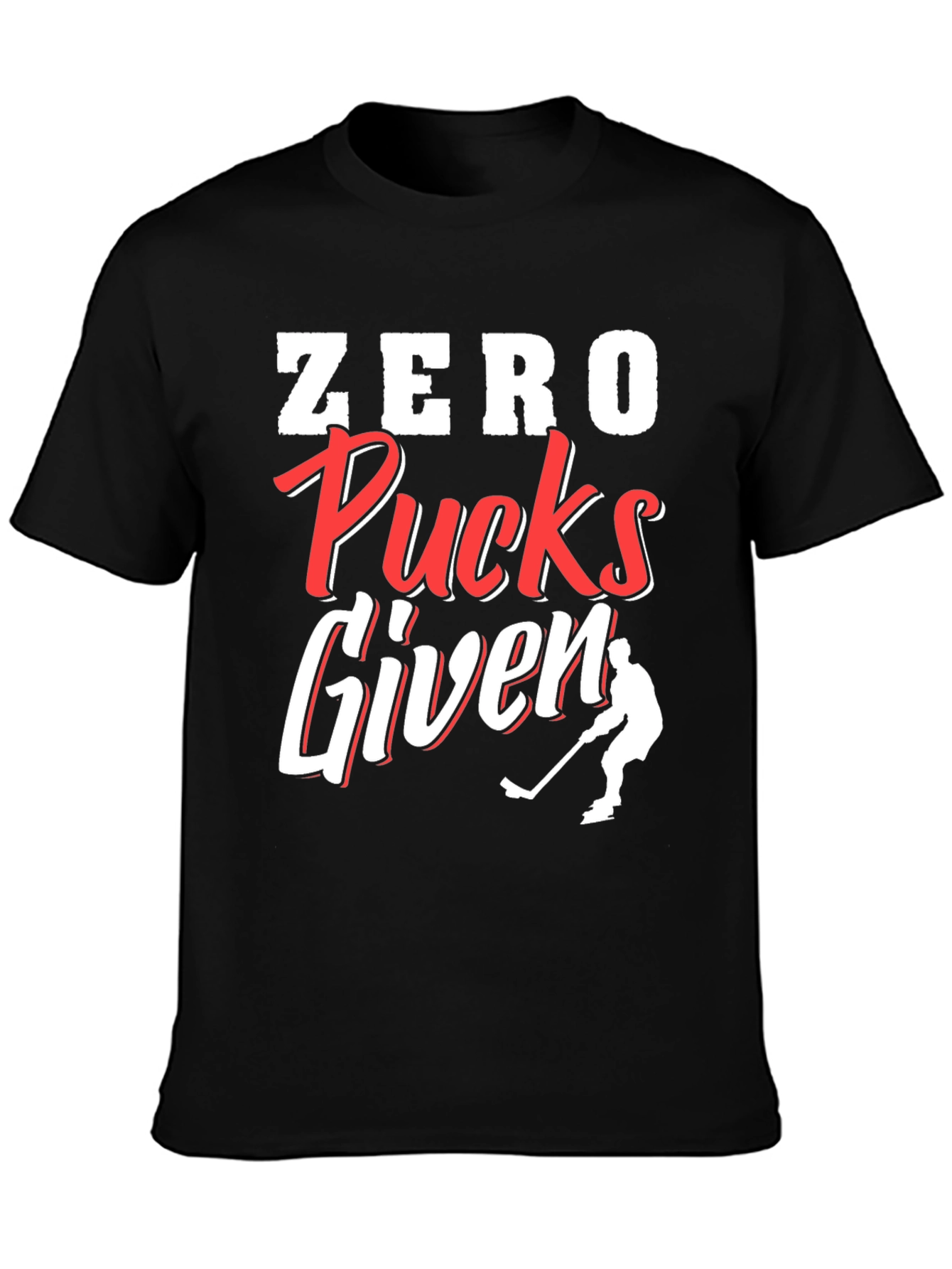 Zero Pucks Given Hockey T-Shirt