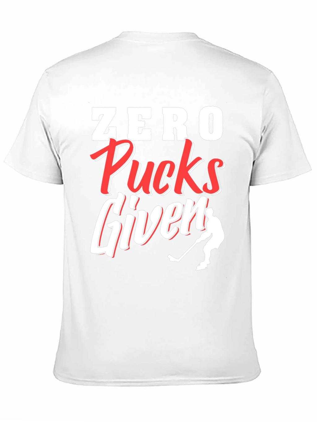 Zero Pucks Given Hockey T-Shirt