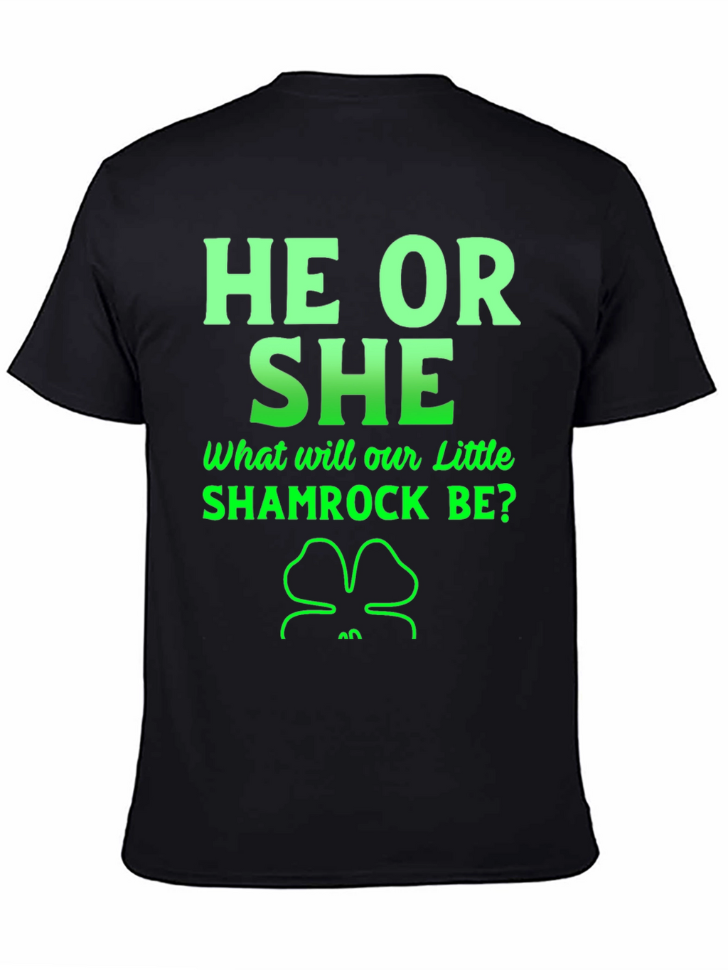 He or She Shamrock Gender Reveal T-Shirt