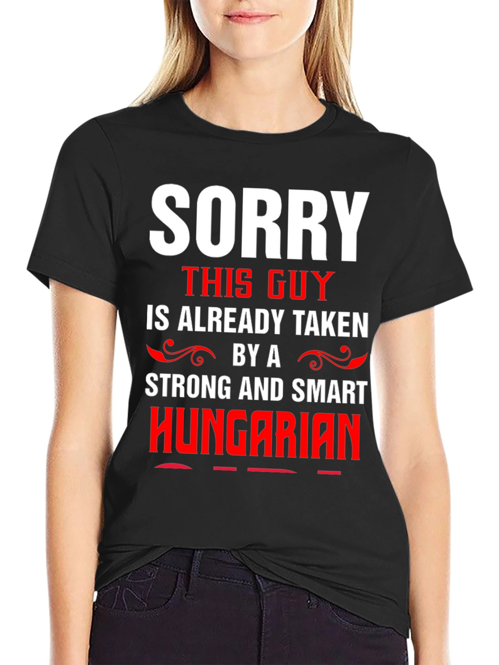 Sorry Taken By Hungarian Graphic Tee