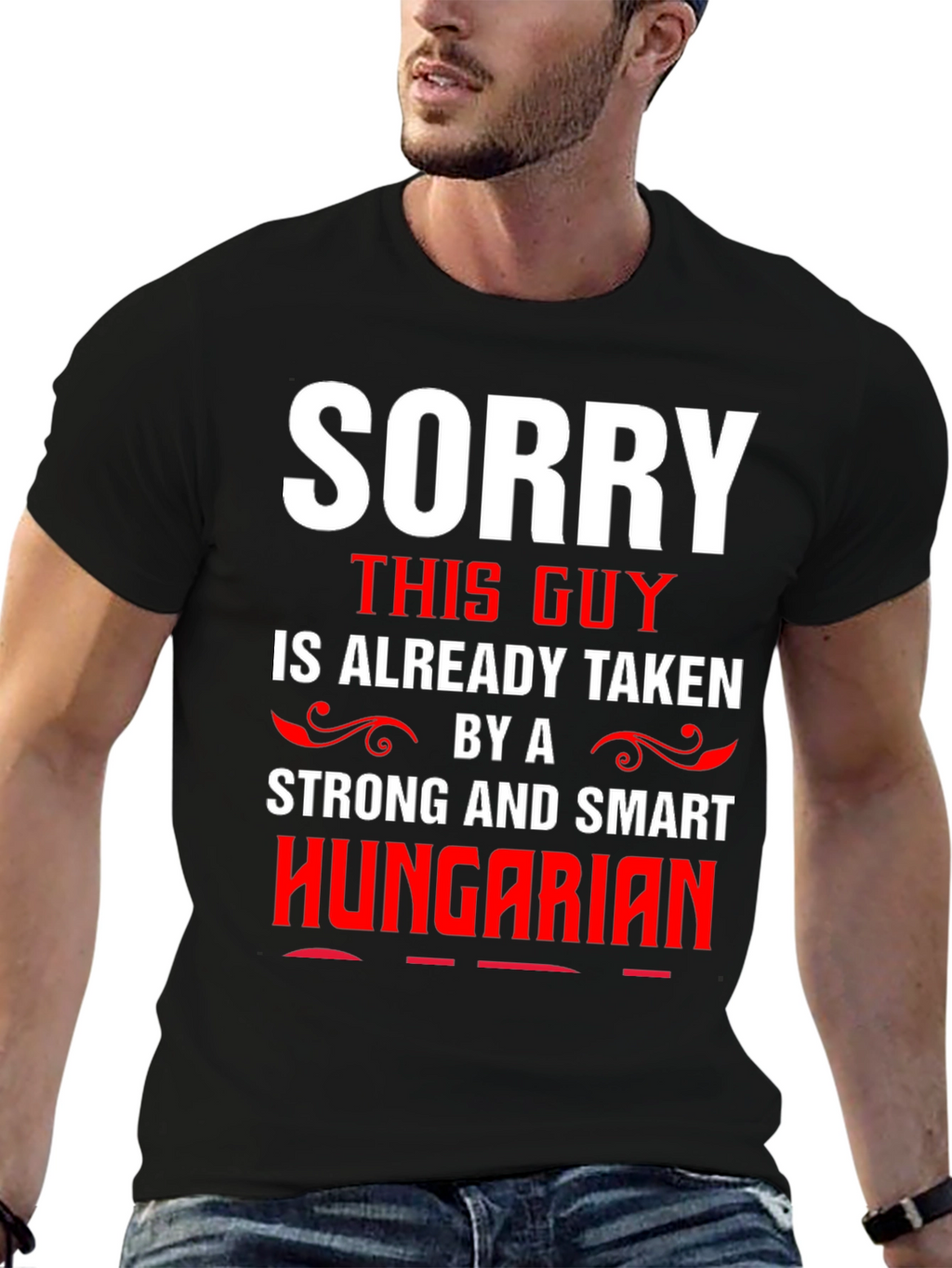 Sorry Taken By Hungarian Graphic Tee