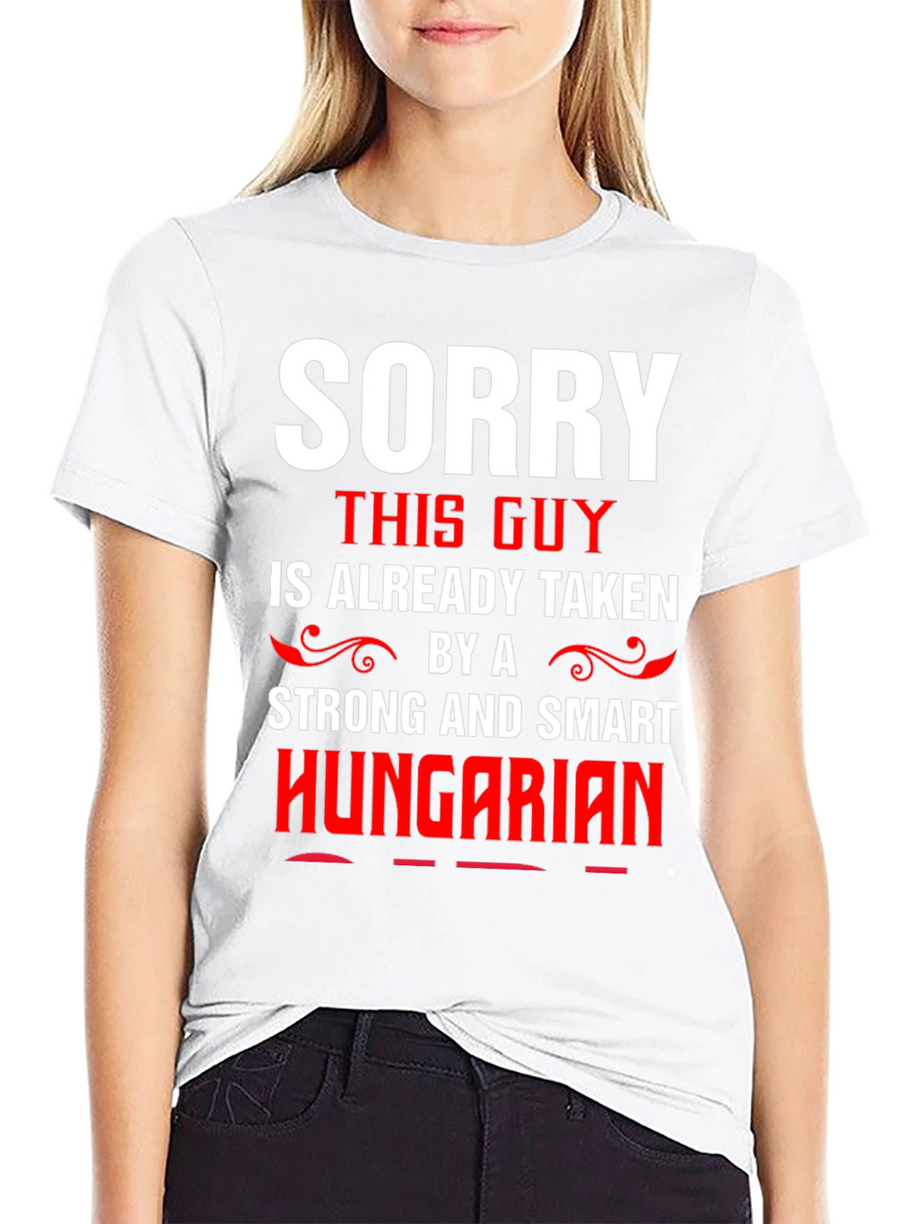 Sorry Taken By Hungarian Graphic Tee