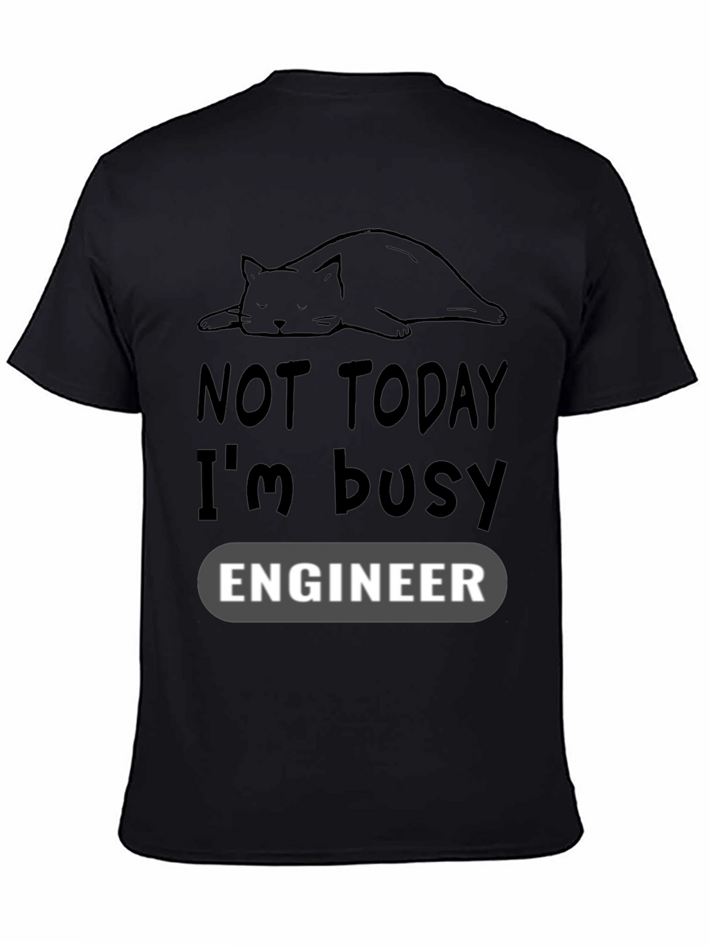 Not Today Im Busy Engineer Cat Lover T-Shirt