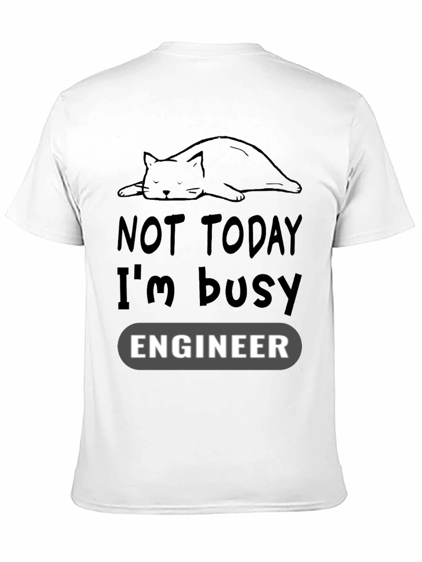 Not Today Im Busy Engineer Cat Lover T-Shirt