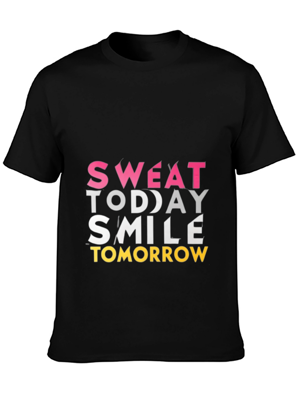Sweat Today Smile Tomorrow Graphic Tee