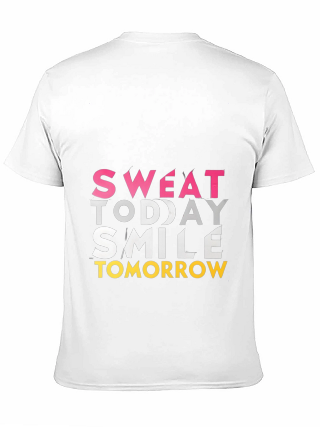 Sweat Today Smile Tomorrow Graphic Tee