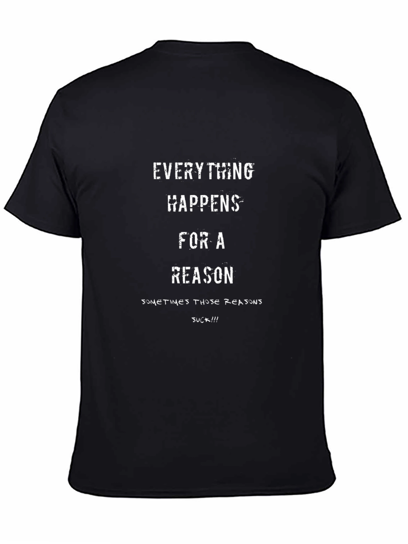 Everything Happens For A Reason Graphic Tee