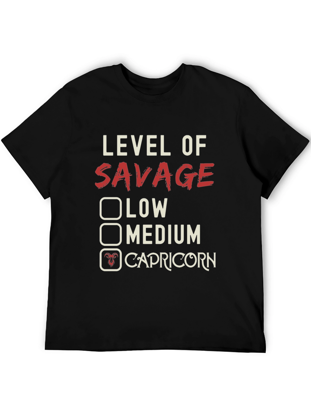 Level of Savage Capricorn Graphic T-Shirt